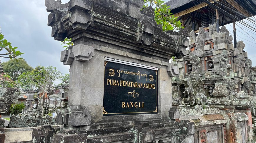 Unveiling the History of Penataran Agung Bangli Temple: A Symbol of Harmony Between Humans and Nature