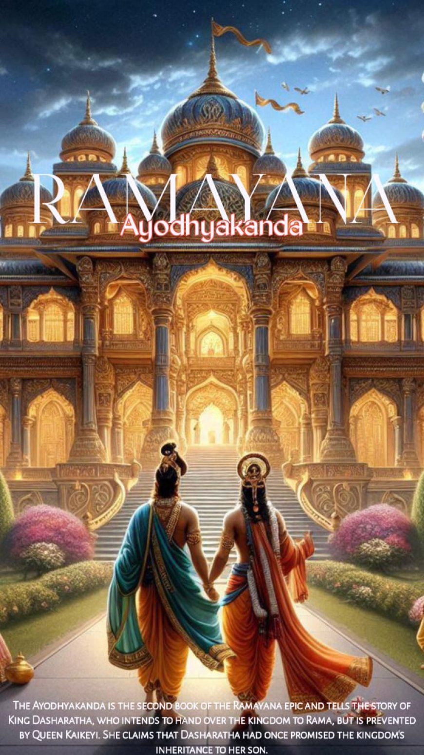 Ayodhyakanda: Sacrifice, Love, and Intrigue in the Palace of Ayodhya