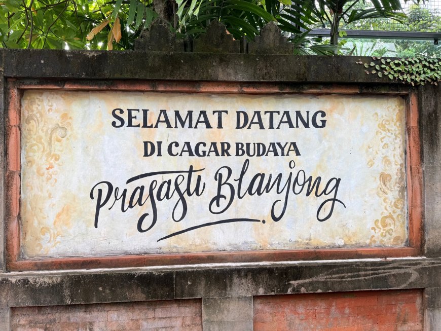 Sri Kesari Warmadewa & the Blanjong Stone Inscription (913M): The Early Written Traces of Bali