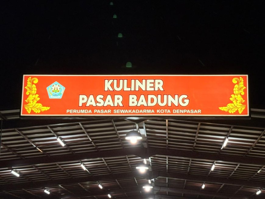 Ketika Malam Menjadi Meja Makan Kota: Pasar Malam Badung sebagai Surga Kuliner Kota Denpasar