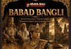 Babad Bangli: Pasraman Ki Dukuh, Kemelut Gelgel, dan Sentana Dauh di Denkuta