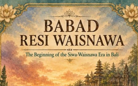 Babad Resi Waisnawa: The Origins of Shiva-Vaishnava Teachings in Bali