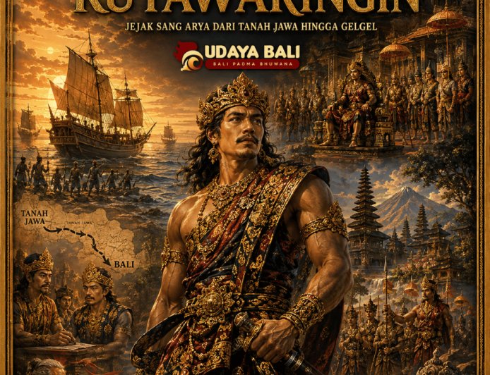 Babad Arya Kutawaringin: Jejak Sang Arya dari Tanah Jawa hingga Gelgel